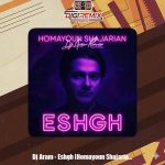 دانلود آهنگ دیجی آرام عشق (همایون شجریان ریمیکس)