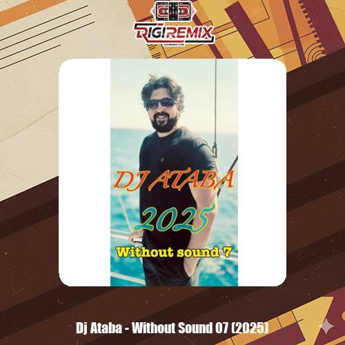 دانلود پادکست دیجی آتابا بی صدا ۷ – ۲۰۲۵