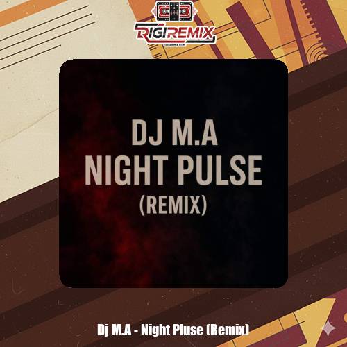 دانلود ریمیکس Dj M.A نایت پلاس