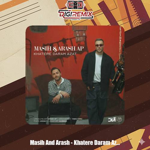 دانلود آهنگ مسیح و آرش خاطره دارم ازت