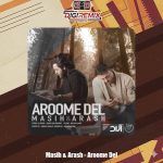 دانلود آهنگ آرش AP و مسیح آرومه دل