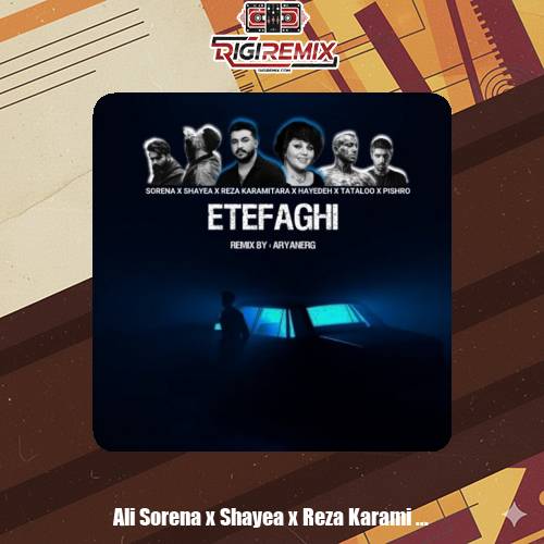 دانلود ریمیکس رپ امیر تتلو و رضا پیشرو و رضا کرمی تارا و شایع و علی سورنا اتفاقی