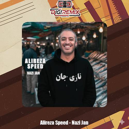 دانلود ریمیکس علیرضا اسپید نازی جان