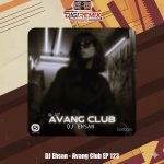 دانلود پادکست دیجی احسان آونگ کلاب ۱۲۳