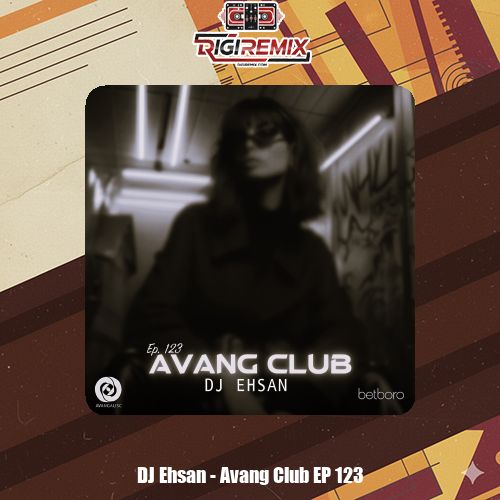 دانلود پادکست دیجی احسان آونگ کلاب ۱۲۳