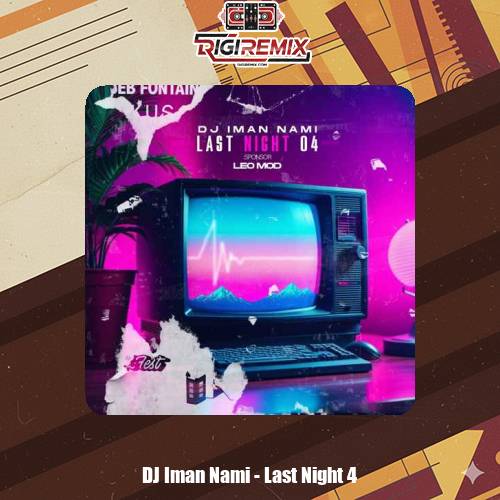 دانلود ریمیکس دیجی ایمان نامی لست نایت 4