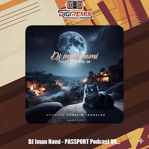 دانلود ریمیکس دیجی ایمان نامی پادکست پاسپورت قسمت 9