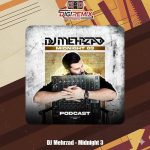 دانلود ریمیکس دیجی مهرزاد میدنایت ۳