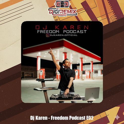 دانلود پادکست دی جی کارن فریدوم قسمت 2