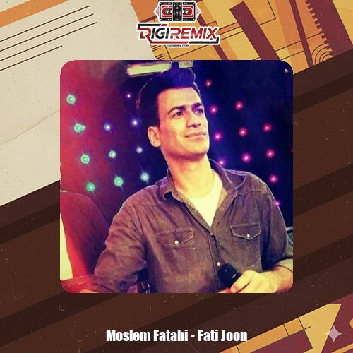 دانلود آهنگ فاطی جون چشم تو سگ داره از مسلم فتاحی