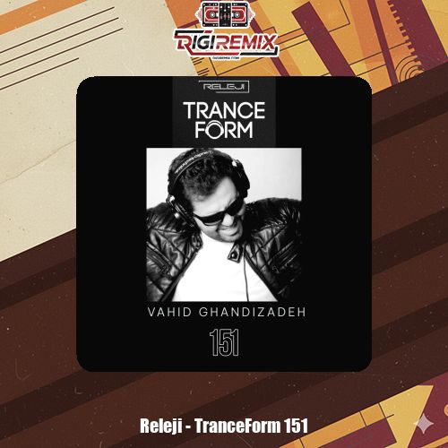 دانلود پادکست رله جی ترنس فرم قسمت 151