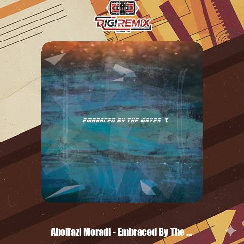 دانلود آهنگ ابوالفضل مرادی در آغوش امواج