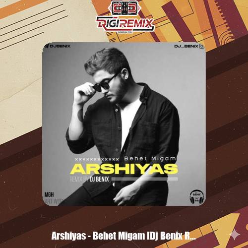 دانلود آهنگ عرشیاس بهت میگم (ریمیکس دیجی بنیکس)
