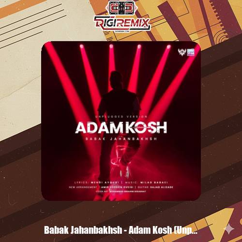 دانلود آهنگ بابک جهانبخش آدمکش (آنپلاگد)