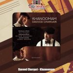 دانلود آهنگ داوود چرگری خانومم