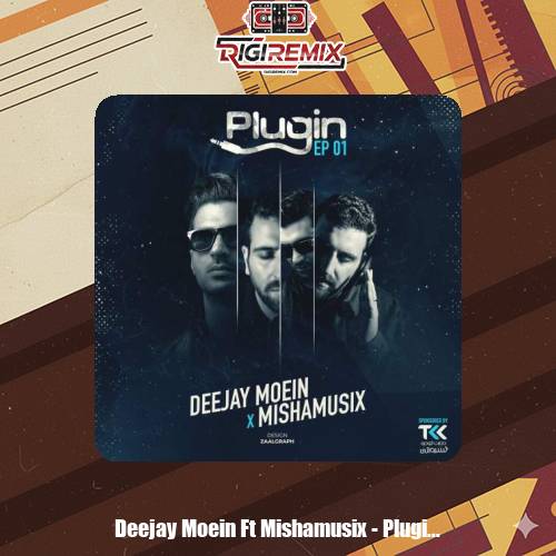 دانلود آهنگ دیجی معین و میشاموزیکز پادکست پلاگین ۱