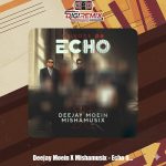 دانلود آهنگ دیجی معین و میشاموزیکز ریمیکس اکو 8