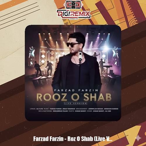 دانلود آهنگ فرزاد فرزین روز و شب (لایو ورژن)