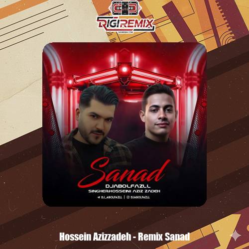 دانلود آهنگ حسین عزیززاده سند (ریمیکس ورژن دیجی ابولفضل)