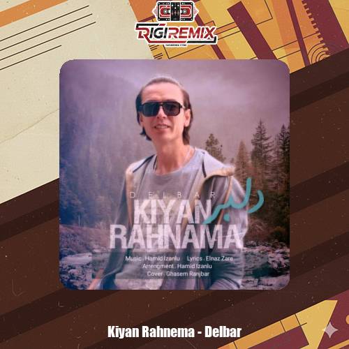 دانلود آهنگ کیان رهنما دلبر
