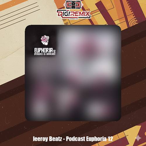 دانلود پادکست لیروی بیتز پادکست یوفوریا 12