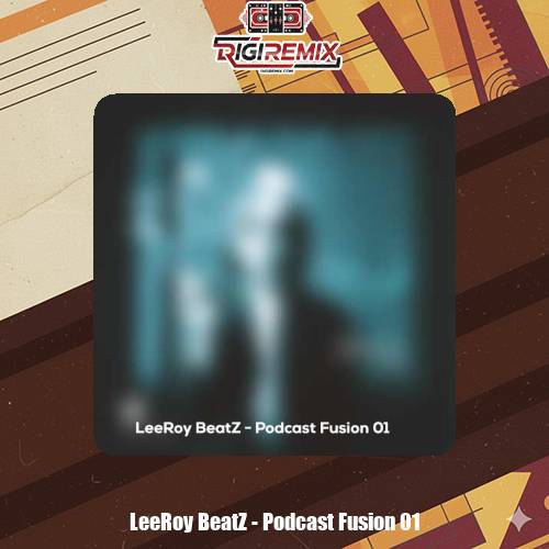 دانلود پادکست لیروی بیتز پادکست فیوژن 1