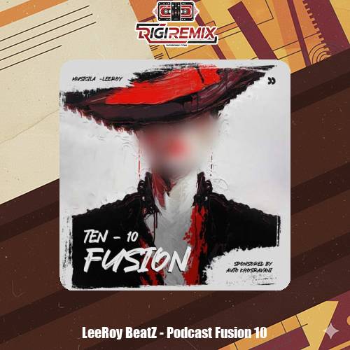 دانلود پادکست لیروی بیتز پادکست فیوژن 10