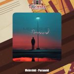 دانلود آهنگ مهرشید پارانوئید