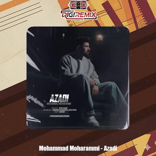 دانلود آهنگ محمد محرمی آزادی