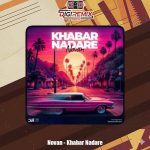 دانلود آهنگ نوان خبر نداره