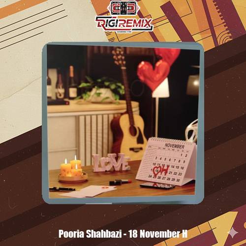 دانلود آهنگ پوریا شهبازی ۱۸ نوامبر اچ