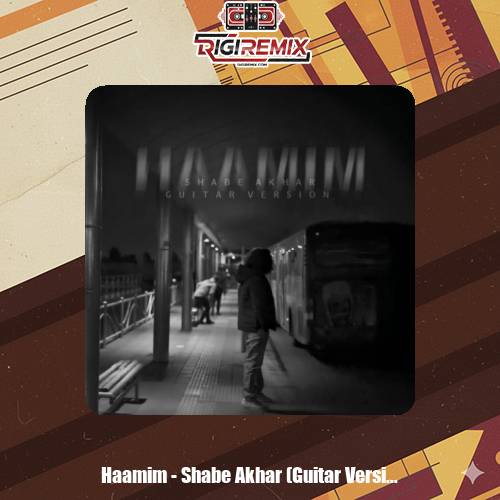 دانلود آهنگ حامیم شب آخر (گیتار ورژن)