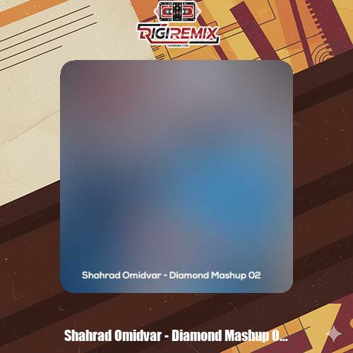 دانلود پادکست شهراد امیدوار دیاموند مش آپ ۲