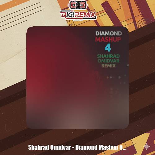 دانلود پادکست شهراد امیدوار دیاموند مش آپ ۴