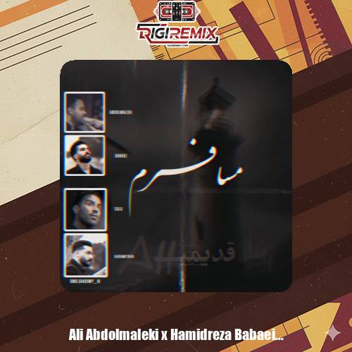دانلود ریمیکس احمد سلو و امیر تتلو و حمیدرضا بابایی و رضا کرمی تارا و علی عبدالمالکی مسافرم
