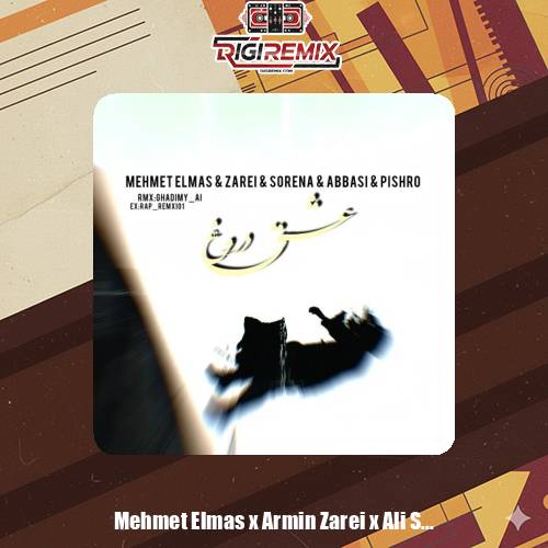 دانلود ریمیکس رپ آرمین زارعی و پیام عباسی و رضا پیشرو و علی سورنا و مهمت الماس عشق دروغ