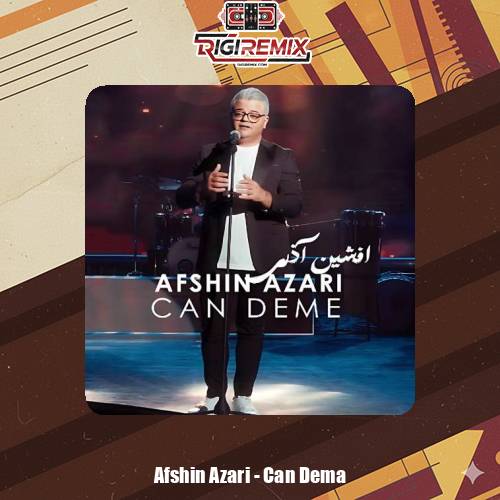 دانلود آهنگ افشین آذری جان دئمه